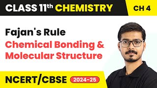 Fajans Rule  Chemical Bonding and Molecular Structure  Class 11 Chemistry Chapter 4  CBSE [upl. by Leesa]