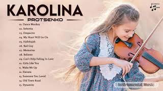 KAROLINA PROTSENKO Best Songs Collection  KAROLINA PROTSENKO Best Violin Cover Music 2021 [upl. by Glanville]