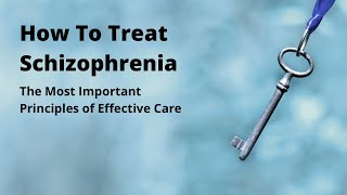 How To Best Treat Schizophrenia [upl. by Ticon]