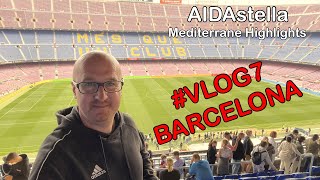 AIDAstella Mediterrane Highlights VLOG7 Barcelona [upl. by Augusta183]