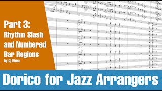 Dorico for Jazz Arrangers Part 3 Rhythm Slash and Numbered Bar Regions [upl. by Tupler249]