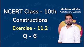 Class 10 Chapter 11 Ex 112 Q 6 Constructions Maths NCERT CBSE [upl. by Htebarual214]