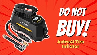 DONT BUY ASTROAI TIRE INFLATOR BEFORE WATCHING THIS 🚗💨 6 REASONS [upl. by Colby927]