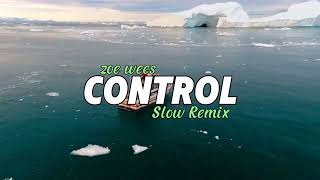 Zoe Wees  Control  Slow Remix [upl. by Dane]