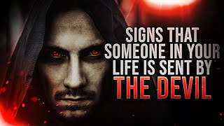 Dont IGNORE These DEMONIC Signs That Someone In Your Life Is Sent By The Devil [upl. by Nivrac750]