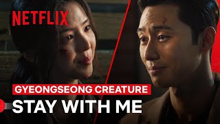 Park Seojun Can’t Live Without Han Sohee  Gyeongseong Creature  Netflix Philippines [upl. by Rhianna]