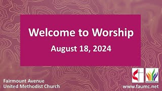 Fairmount Avenue United Methodist Church Streaming Worship August 18th 2024 [upl. by Av]