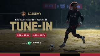 LIVE  Atlanta United Academy U16 amp U18 vs Nashville SC pres by Childrens Healthcare of Atlanta [upl. by Gerek]