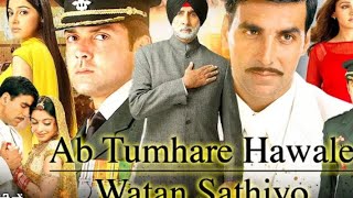 Superhit Movie Ab Tumhare Hawale Watan Sathiyo Full HD Movie Akshay Kumar [upl. by Eelimaj]