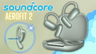 The AllNew SoundCore AeroFit 2 Review  OpenEar Earbuds are Becoming MUST Have Accessory [upl. by Ahsaela284]