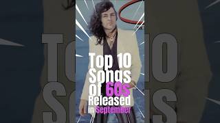 Top 10 Songs of 60s Released in September music musiconfire top10 top10songs 60ssongs [upl. by Manwell]