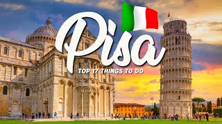 TOP 17 Things To Do In Pisa 🇮🇹 Travel Guide [upl. by Atir927]