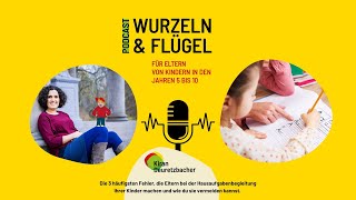 83  Die 3 häufigsten Fehler die Eltern bei der Hausaufgabenbegleitung ihrer Kinder machen [upl. by Yedrahs]