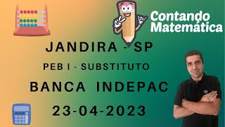 JANDIRA  Prof Substituto  Banca INDEPAC  Matemática [upl. by Isherwood726]