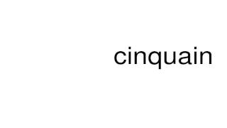 How to pronounce cinquain [upl. by Aneerhs]