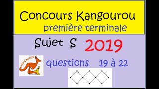 Concours Kangourou 2019 sujet S première terminale questions 19 à 22 [upl. by Haduhey]