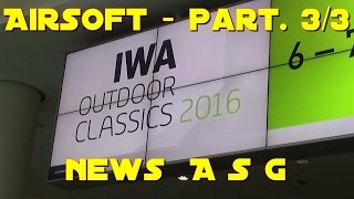 IWA 2016 Outdoor Classics  AIRSOFT Part 33  ASG [upl. by Asatan336]