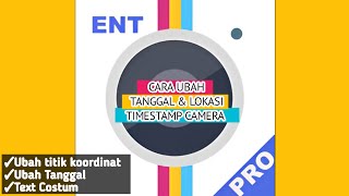 Cara Edit Tanggal dan Lokasi Di TIMESTAMP CAMERA [upl. by Adehsor]