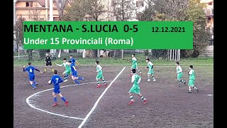 Under 15 Provinciali Roma MENTANA  SLUCIA 05 [upl. by Eniamreg479]