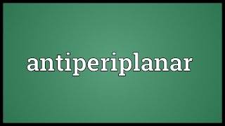 Antiperiplanar Meaning [upl. by Charmion]