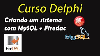 Curso Delphi com MySQL e Firedac  3 [upl. by Stephanie]