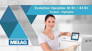 Steam Sterilizer Class B Vacuklav 40 B and 44 B Evolution  MELAG Product Highlights [upl. by Nylannej]