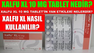 Xalfu XL 10 Mg Tablet Nedir Xalfu XL Tabletin Yan Etkisi Nedir Xalfu XL Tablet Nasıl Kullanılır [upl. by Bobseine]