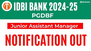 IDBI PGDBF Notification 202425 Out  IDBI PGDBF Junior Assistant Manager Notification 202425 [upl. by Barthol170]