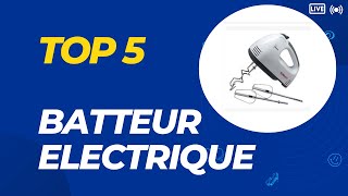 Les 5 Meilleur Batteur Électrique 2024 [upl. by Ida]