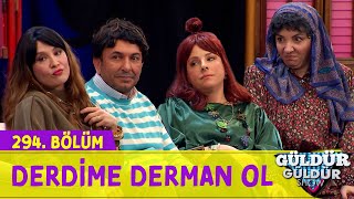 Derdime Derman Ol  294Bölüm Güldür Güldür Show [upl. by Lockhart]