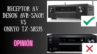 Receptor DENON AVRS760H VS ONKYO TXSR393  UNBOXING y OPINIÓN [upl. by Devol698]