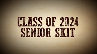 Class of 2024 Senior Skit [upl. by Raskind]