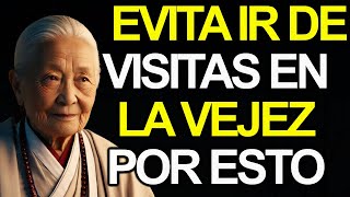 ¡Evita las Visitas en la Vejez Descubre por Qué Podría Afectar tu Vida SABIDURIA BUDISTA [upl. by Howey]