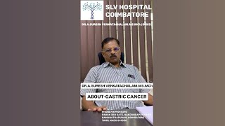 GASTRIC CANCER  DRASURESH VENKATACHALAM SURGICAL ONCOLOGIST  SLV HOSPITAL  COIMBATORE [upl. by Cronin]