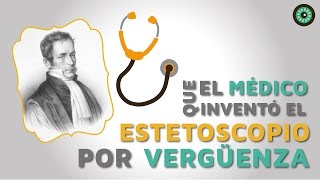 El médico que inventó el estetoscopio por vergüenza [upl. by Meehar]