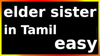 elder sister meaning in tamil [upl. by Yrod]