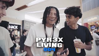 PYR3X LIVING 004 [upl. by Asylem]