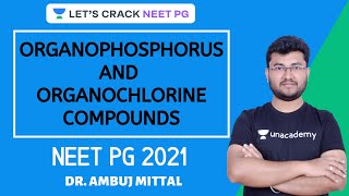 Organophosphorus and Organochlorine Compounds  Complete Toxicology  Target NEET PG 2021 [upl. by Norihs]