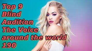 Top 9 Blind Audition The Voice around the world 190 [upl. by Maitilde104]