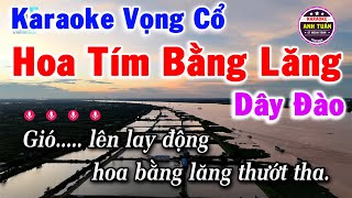 Karaoke Vọng Cổ Hoa Tím Bằng Lăng Dây Đào [upl. by Adnilemreh]