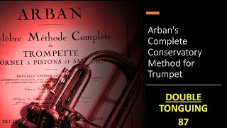 Arbans Complete Conservatory Method for Trumpet  DOUBLE TONGUING 87 [upl. by Nohsyt]