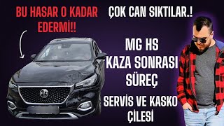 MG HS KAZA SONRASI SÜREÇ MG SERVİS VE KASKO ÇİLESİ [upl. by Crichton]