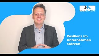 Resilienz ´im Unternehmen stärken [upl. by Dnalor517]