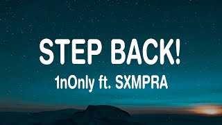 1nonly  Step Back Lyrics ft SXMPRA [upl. by Derek263]