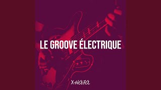 Le groove électrique [upl. by Medovich]