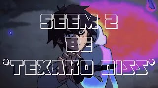 KAHDAMI  Seem 2 Be Texako Diss AMV [upl. by Faso]