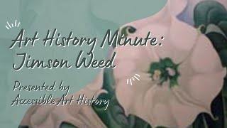 Art History Minute Jimson Weed by Georgia OKeeffe [upl. by Asillam709]