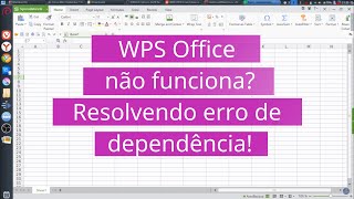 WPS Office não funciona Resolvendo erro de dependências Debian LinuxMint Ubuntu [upl. by Aes]