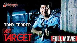 LAST TARGET  Full Movie  Tony Ferrer Susan Henson Charlie Davao [upl. by Eterg]