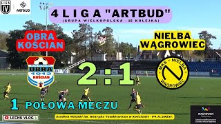 Obra Kościan vs Nielba Wągrowiec 4 liga  15 kolejka  1 połowa meczu 04112023r [upl. by Acirehs582]